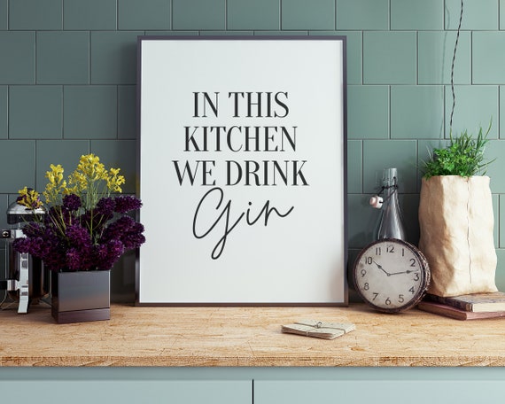 Kitchen Prints In This We Drink Gin Wall Decor Art Funny Prin Typography Print