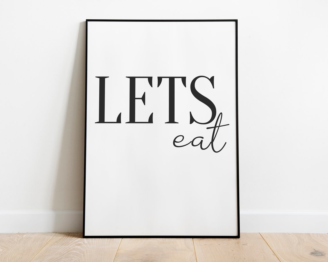 Lets Eat Minimalist Black And White Kitchen Typography Poster