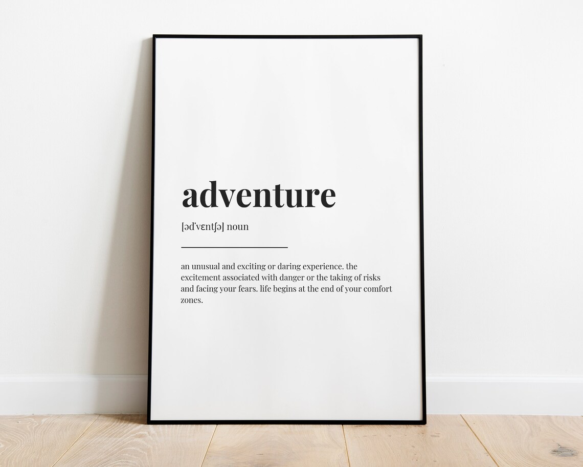 Adventure Definition Meaning Quote Print