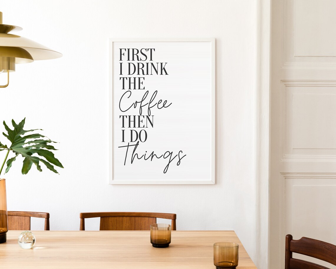 First I Drink Coffee, Funny Kitchen Wall Art - Image 3