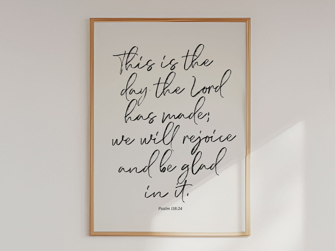 This Is The Day Psalm 118 Scripture Art Print