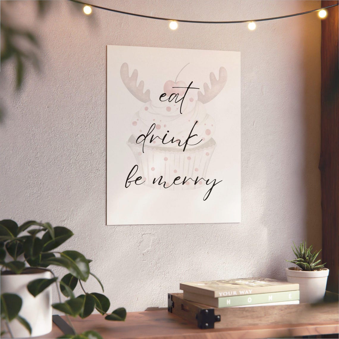 Eat Drink Be Merry Script Over Reindeer Antler Cupcake Holiday Poster - Image 2