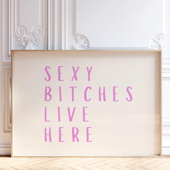 Sexy Bitches Live Here Poster Print Quirky Wall Art Trendy Funny Dorm Room Decor Typography