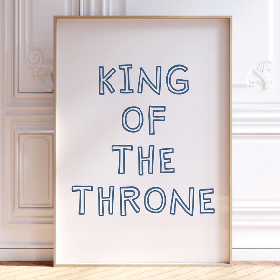 King Of The Throne Funny Bathroom Navy Hand Lettering Wall Print