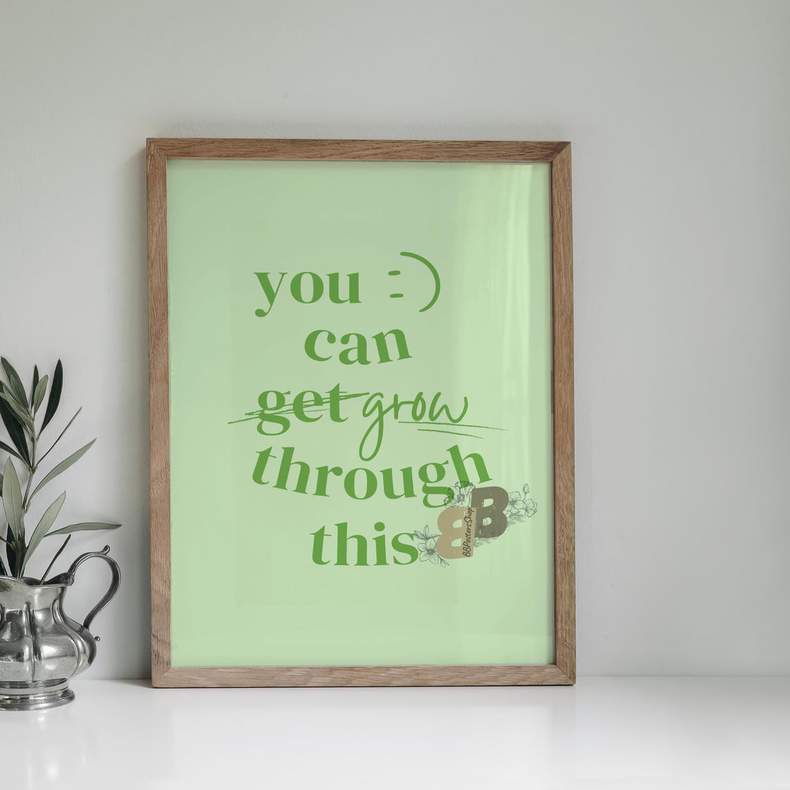 You Can Grow Through This Sage Green Motivational Quote Poster