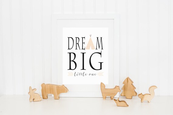 Dream Big Little One Nursery Print Tribal Wall Decor Baby Girl Playroom Artwork Teepee Any Size