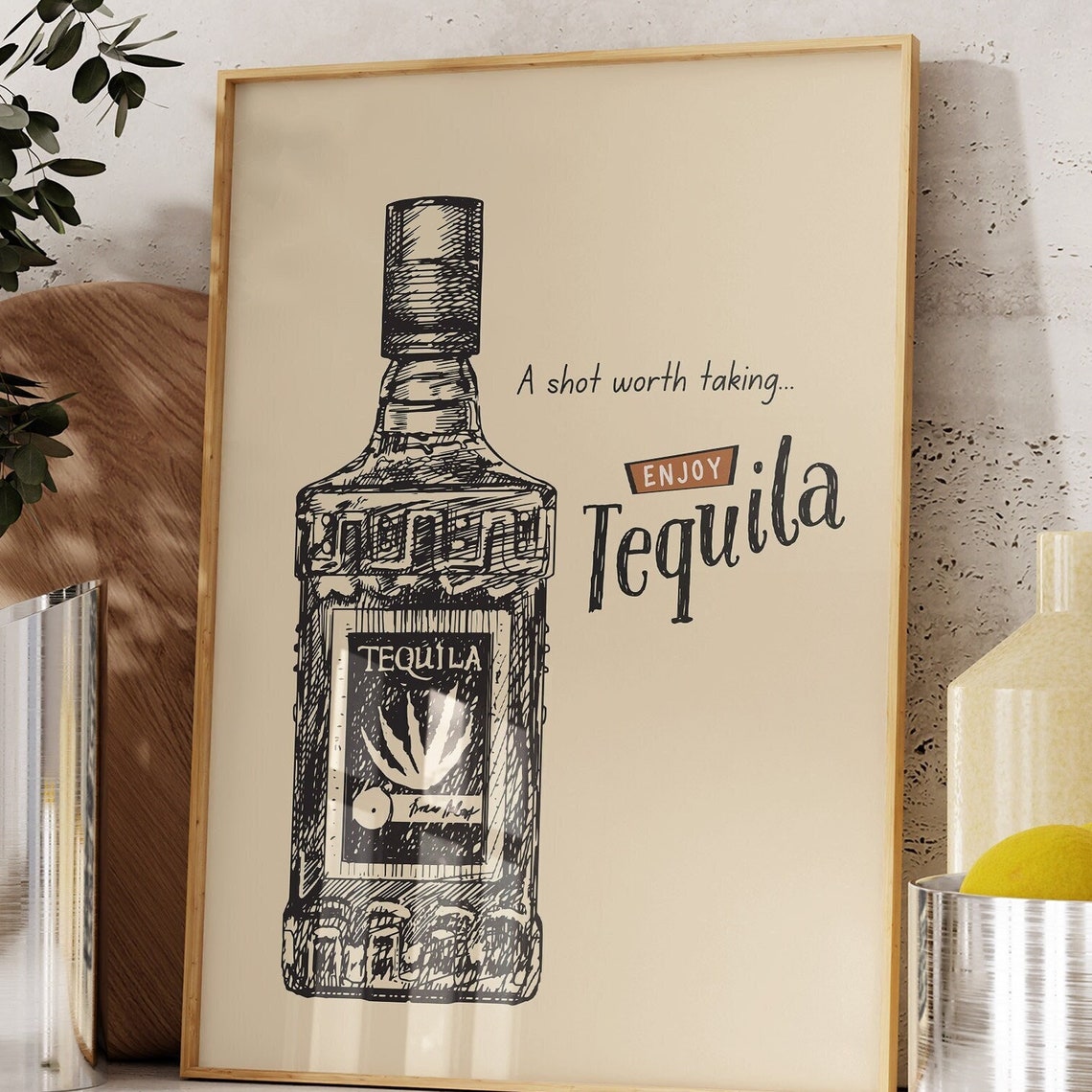 A Shot Worth Taking Enjoy Tequila Bottle Sketch Bar Cart Poster