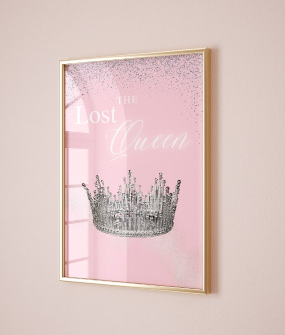 Pink The Lost Queen Print Queen Crown Poster Girly Above Bed Wall Decor For Girl Room Dorm Room Decor Birthday Gift Feminist Art Print