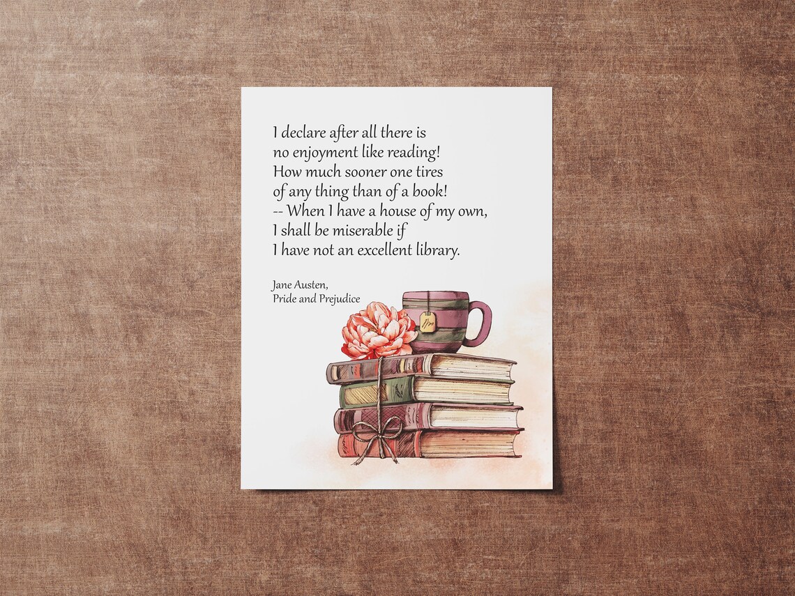 Jane Austen Pride and Prejudice Reading Quote Literary Print Gift