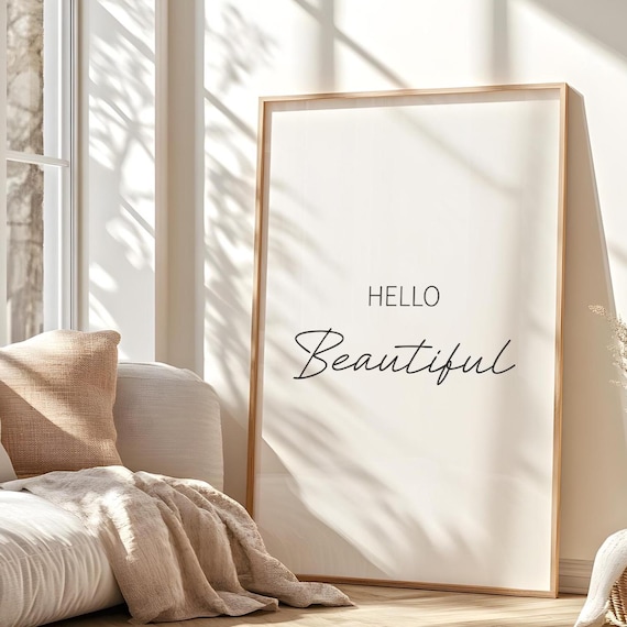 Hello Beautiful Thin Script Typography Morning Affirmation Poster