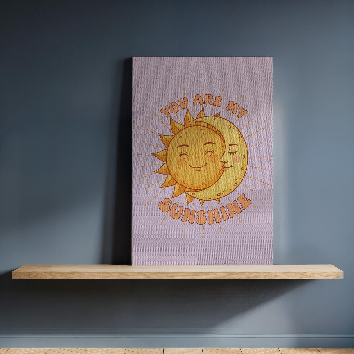 You Are My Sunshine Smiling Sun And Moon Art Print