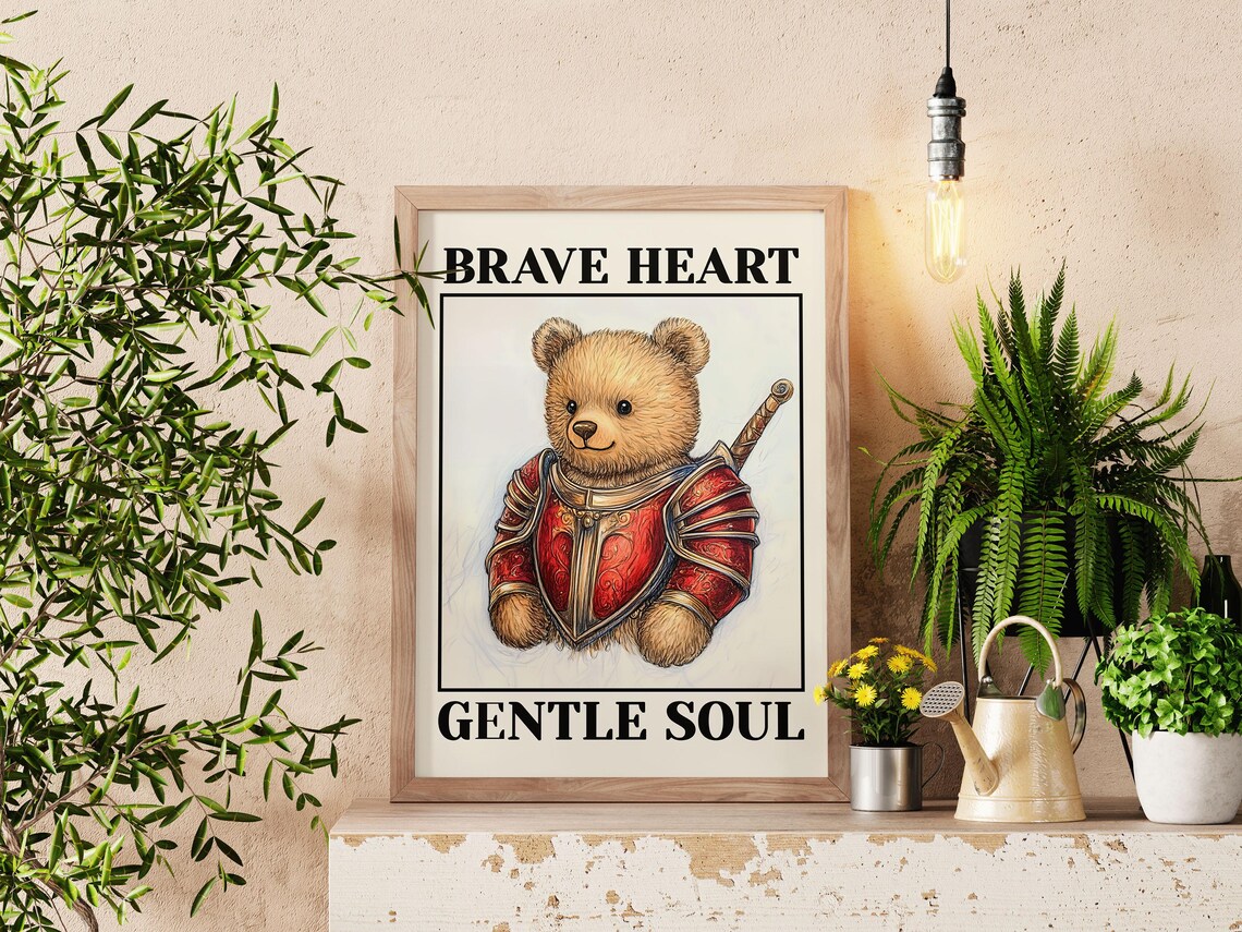 Brave Heart Gentle Soul Cute Teddy Bear Knight Armor Quote Poster