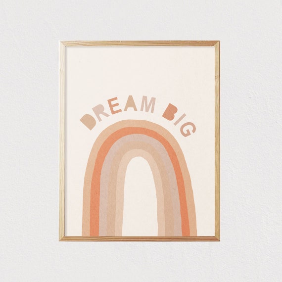 Dream Big Rainbow Neutral Boho Kids Art Kids Playroom Kids Art Earth Tones Nursery Interior Decor Mid Century File 16x20