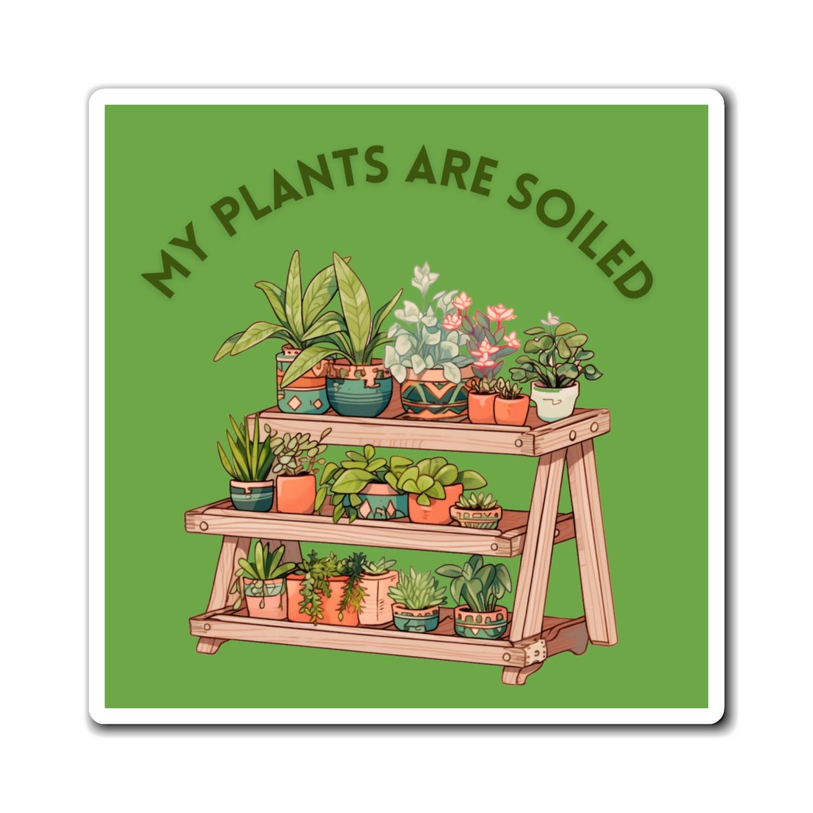 My Plants Are Soiled Funny Plant Stand Illustration Wall Art - Image 2