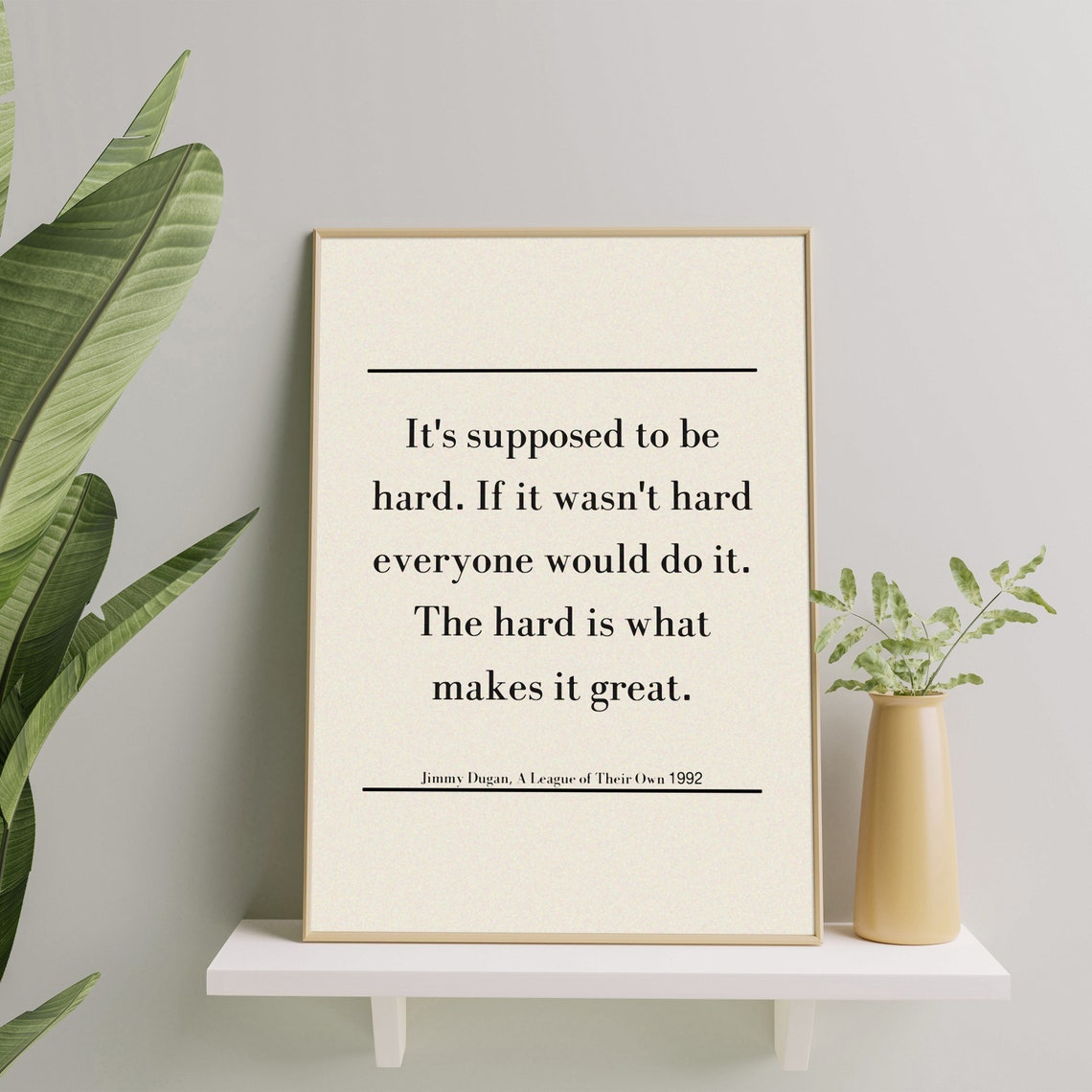 A League Of Their Own Famous Quote Its Supposed To Be Hard Poster Movie Quote Wall Art Quote Print Home Decor Print - Image 2