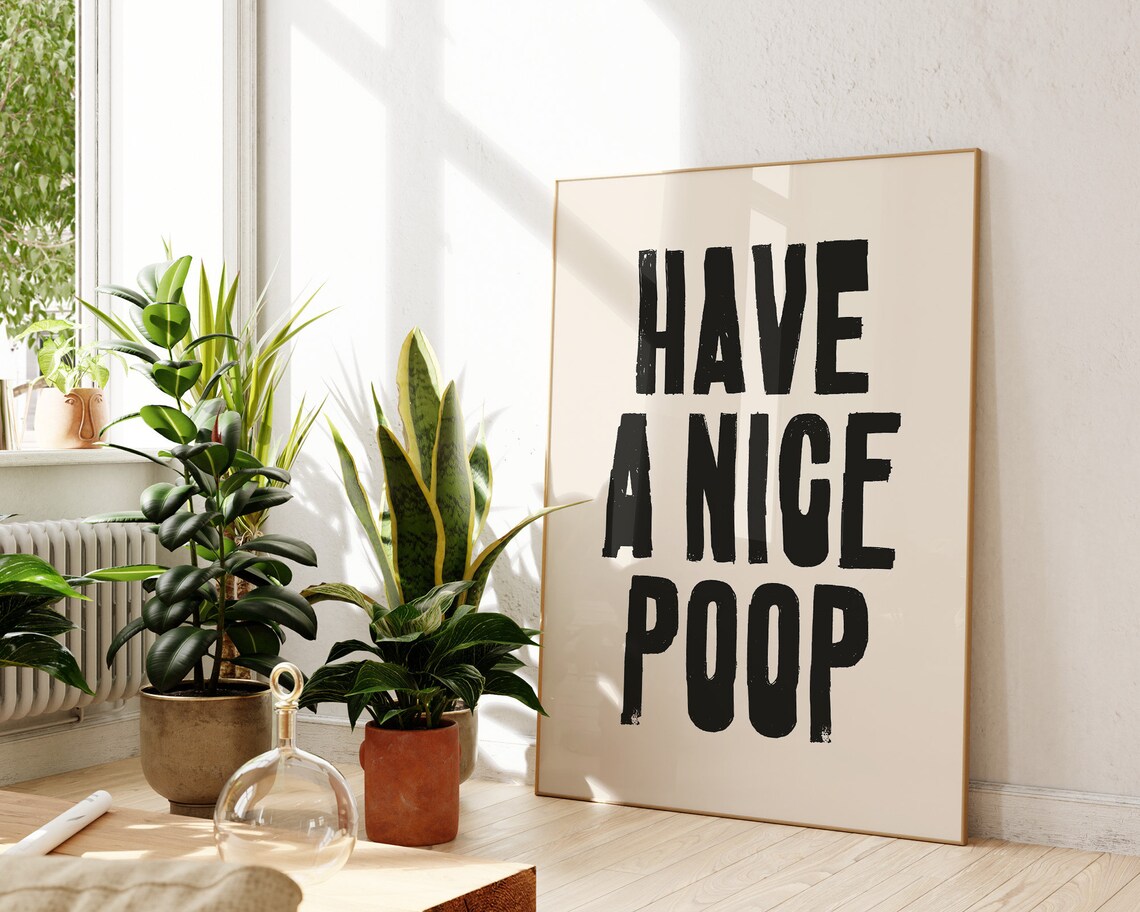 Have A Nice Poop Funny Toilet Quote Black Letter Minimal Art Poster