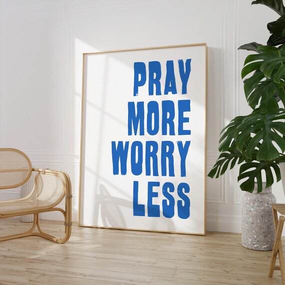 Pray More Worry Less Blue Christian Faith Quote Wall Decor Poster