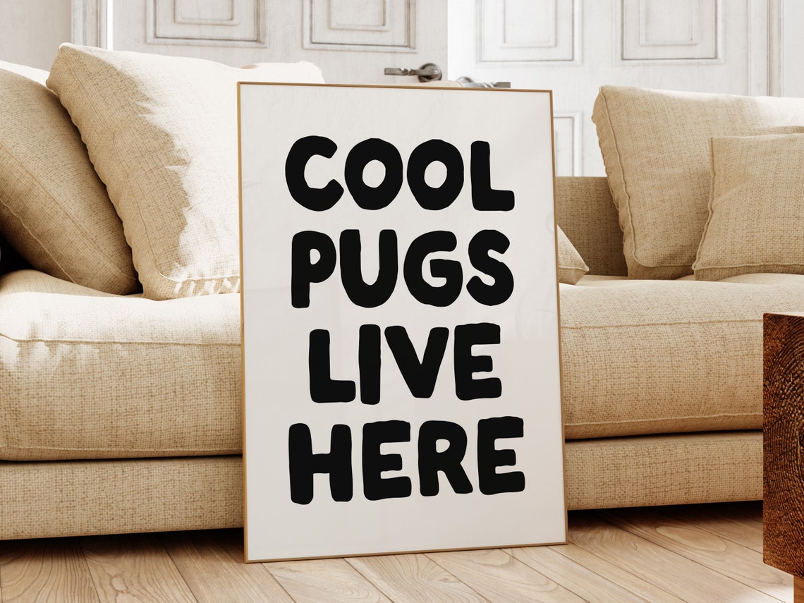 Cool Pugs Live Here Bold Black Retro Typographic Pug Lover Poster