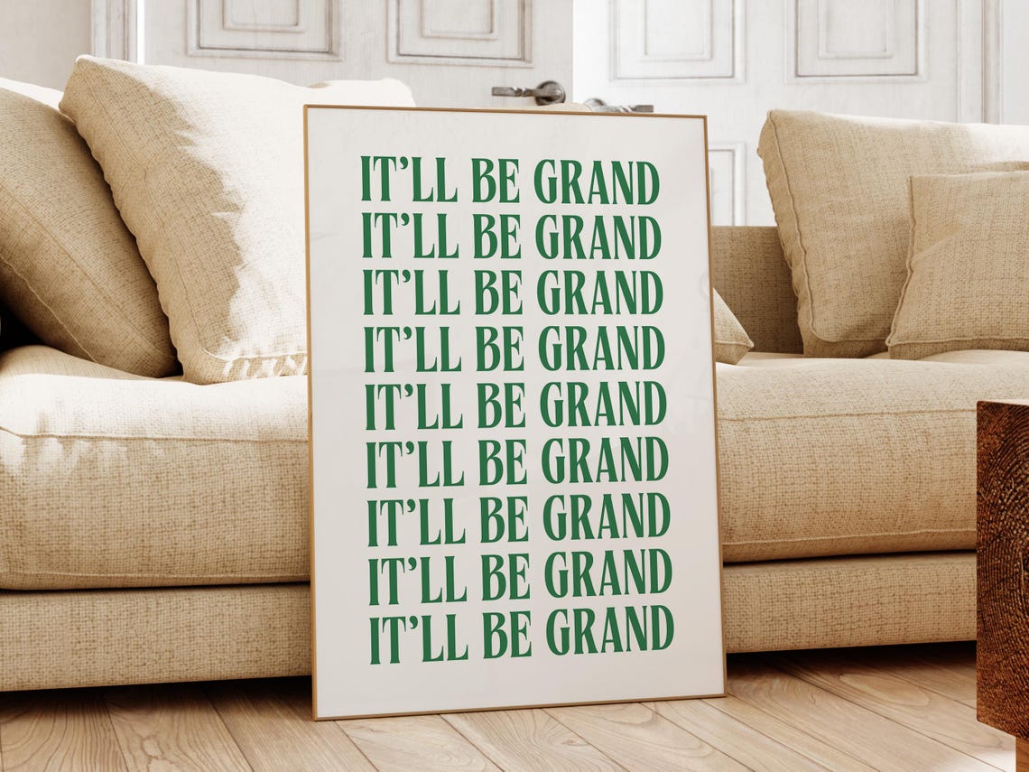Itll Be Grand Green Irish Saying Fun Positive Quote Gift Poster - Image 2
