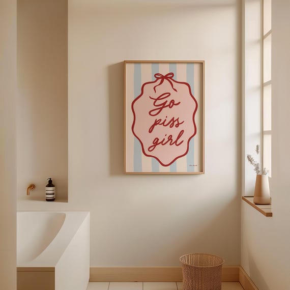 Go Piss Girl Funny Bathroom Print Art Bathroom Coquette Bow Art College Dorm Poster Cute Bathroom Decor Pink Bathroom Posters