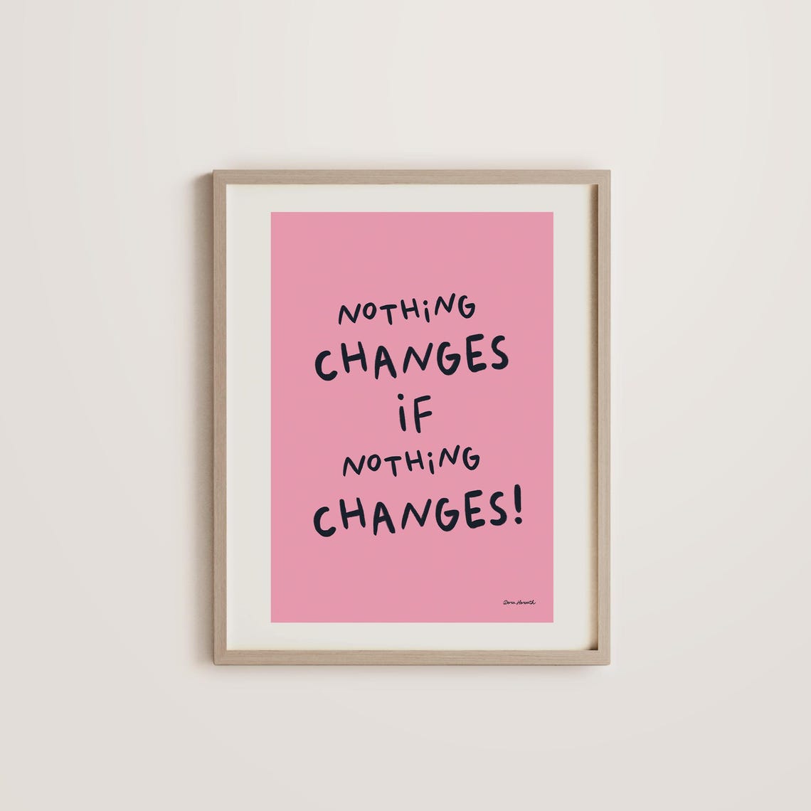 Nothing Changes If Nothing Changes Pink Motivational Quote Poster - Image 3