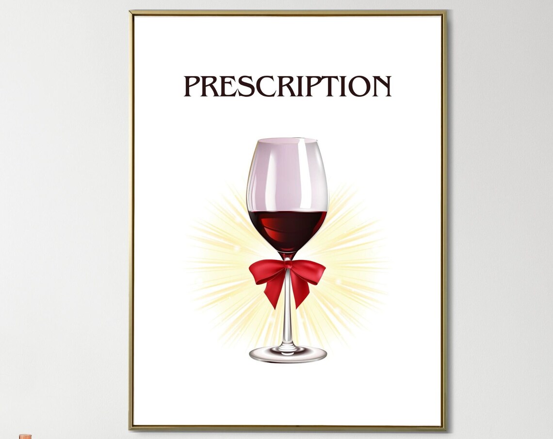 Prescription Wine Glass Humorous Red Wine Lover Kitchen Gift Poster