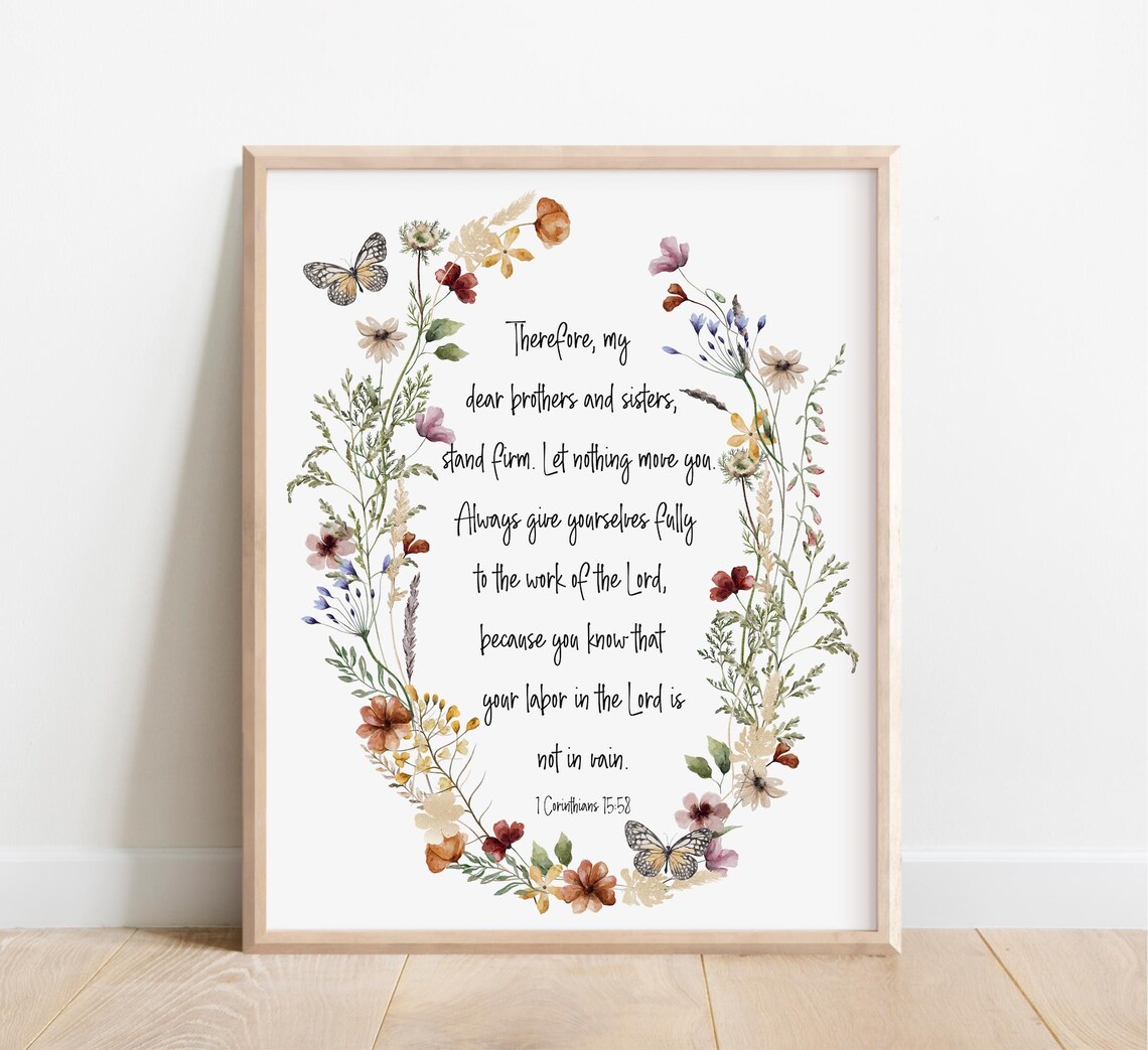 Stand Firm Let Nothing Move You Poster 1 Corinthians 15:58 Floral Art