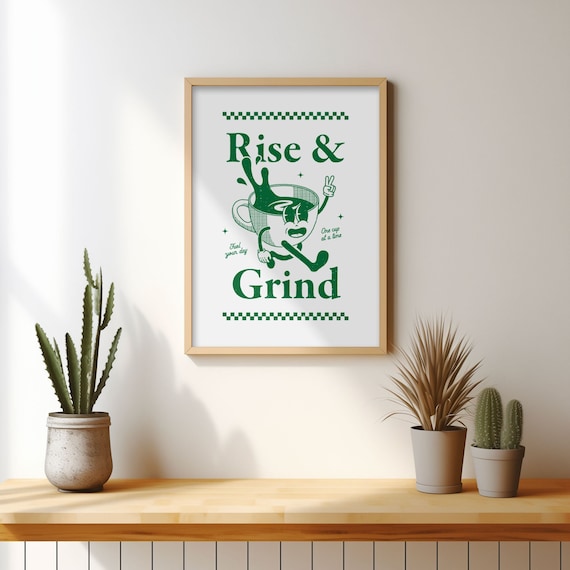 Rise And Grind Coffee Kitchen Art Poster Print