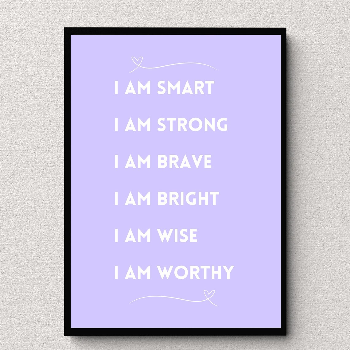 I Am Smart Strong Brave Affirmation Lavender Background Quote Poster