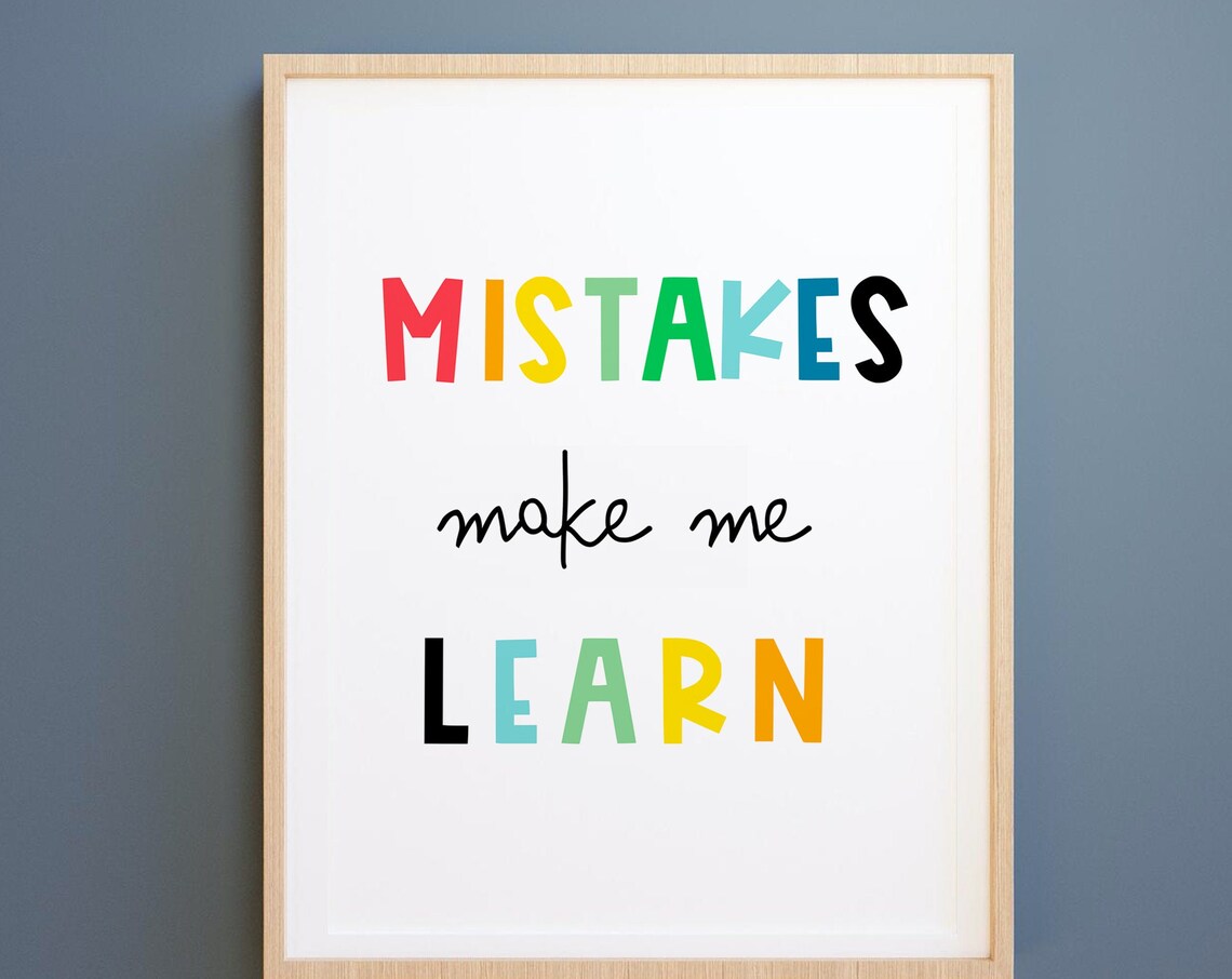 Homeschool Decor Mistakes Make Me Learn Quote Poster