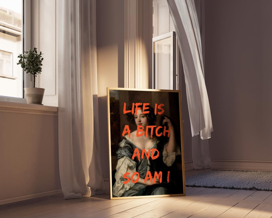 Life Is A Bitch And So Am I Graffiti Altered Baroque Portrait Poster - Image 6
