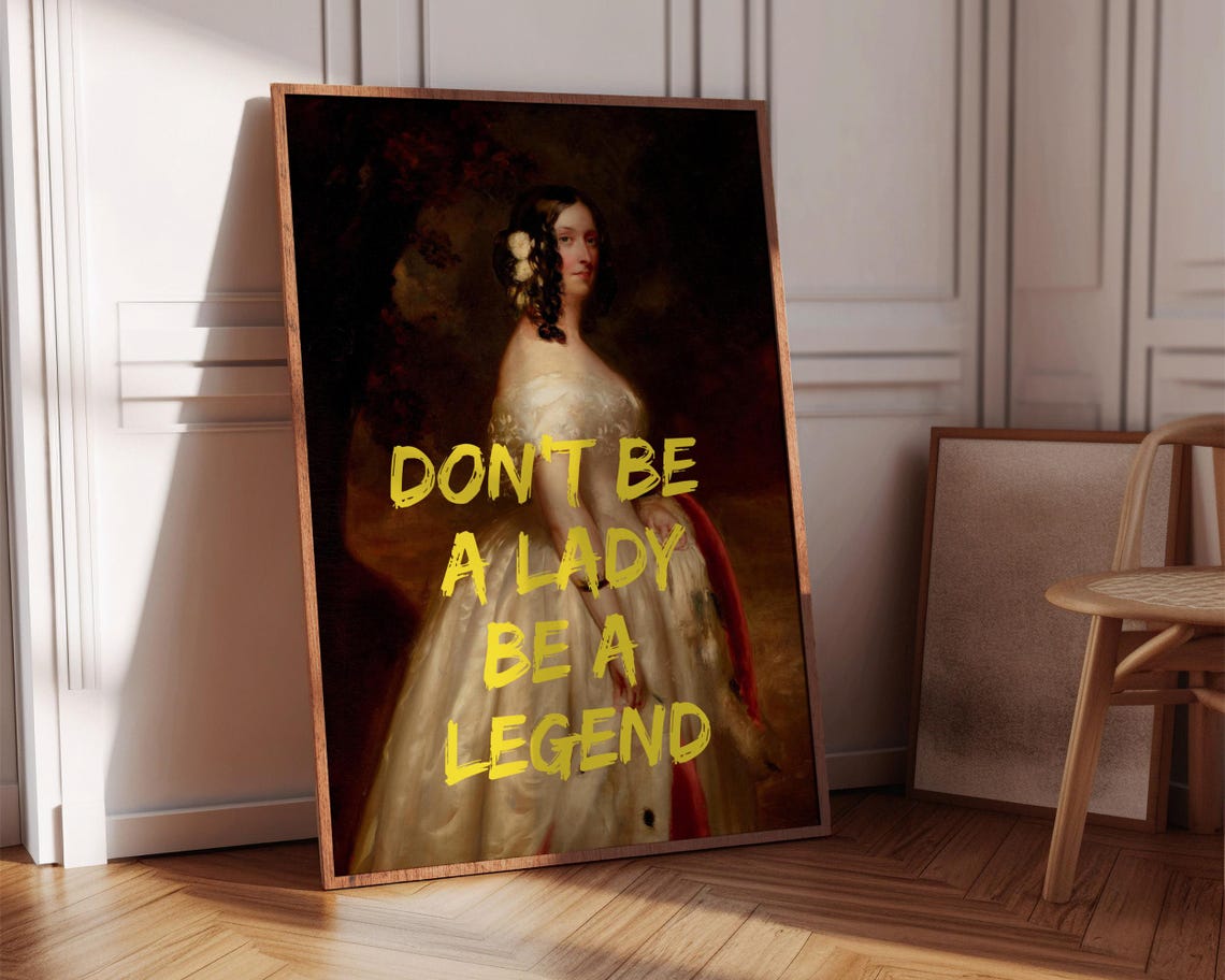 Dont Be A Lady Be A Legend Graffiti Classic Portrait Quote Poster - Image 7