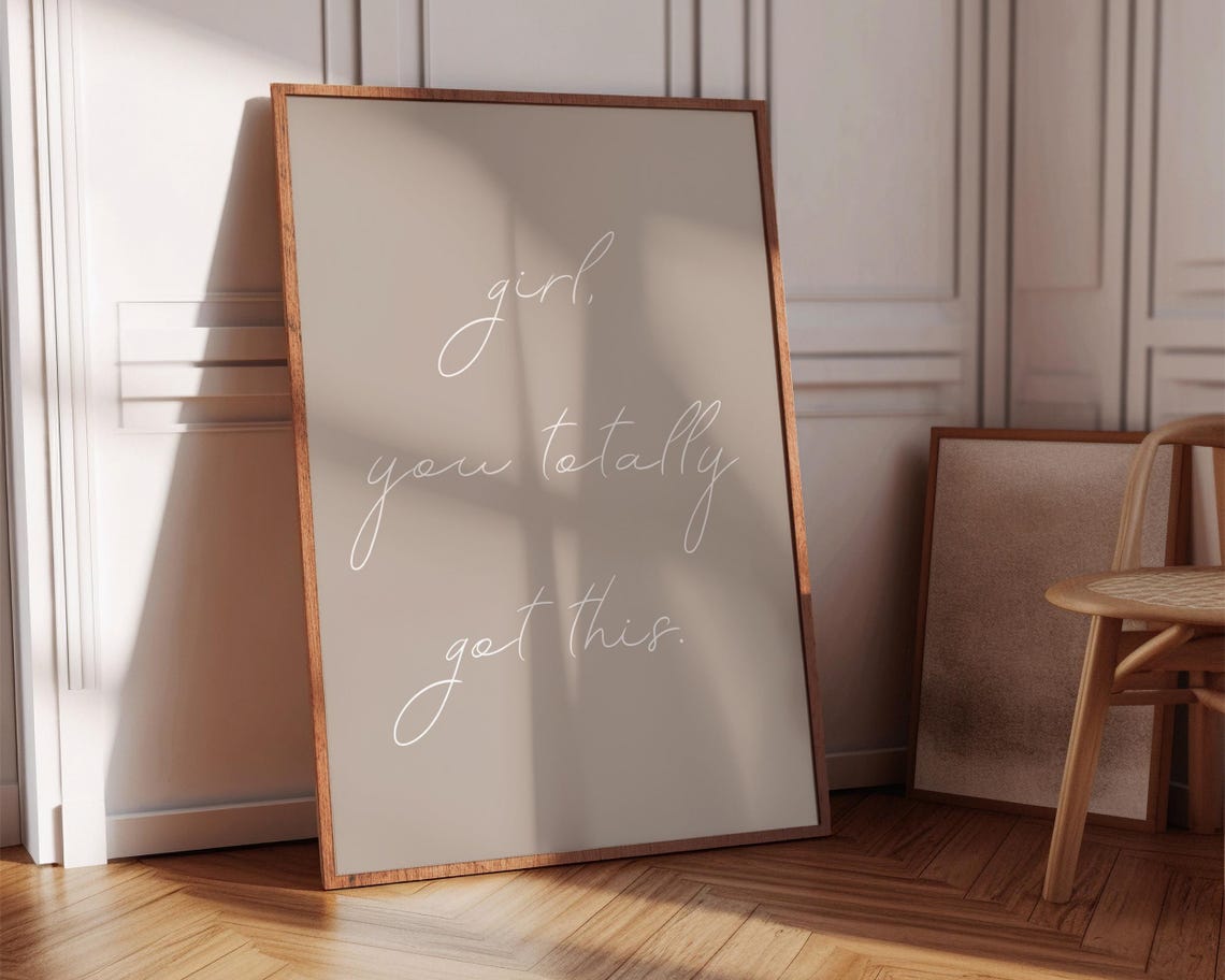 Girl You Totally Got This Minimalist Beige Script Quote Poster