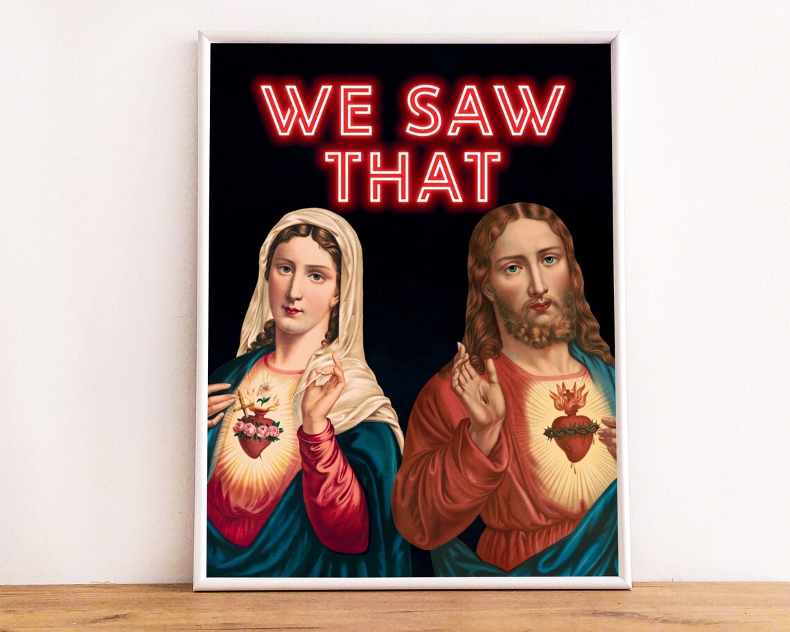 We Saw That Funny Religious Christian Art Print - Image 4