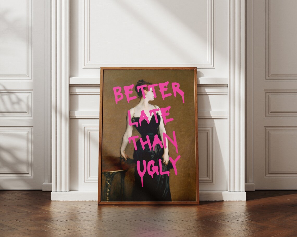 Better Late Than Ugly Madame X Sargent Altered Classic Portrait Poster - Image 4