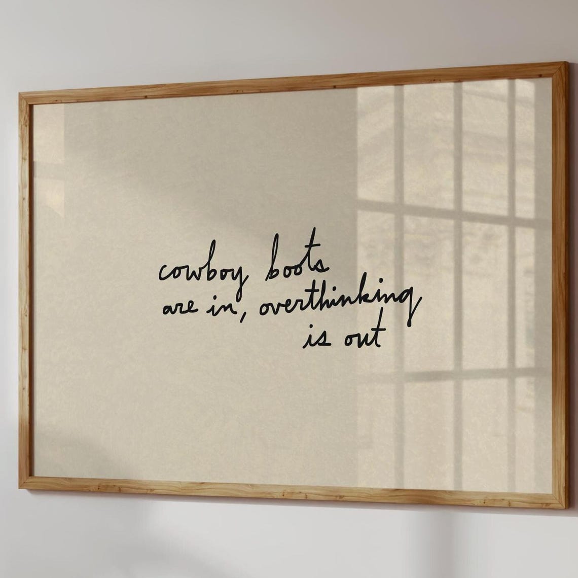 Cowboy Boots Are In Overthinking Is Out Script Quote Typography Poster