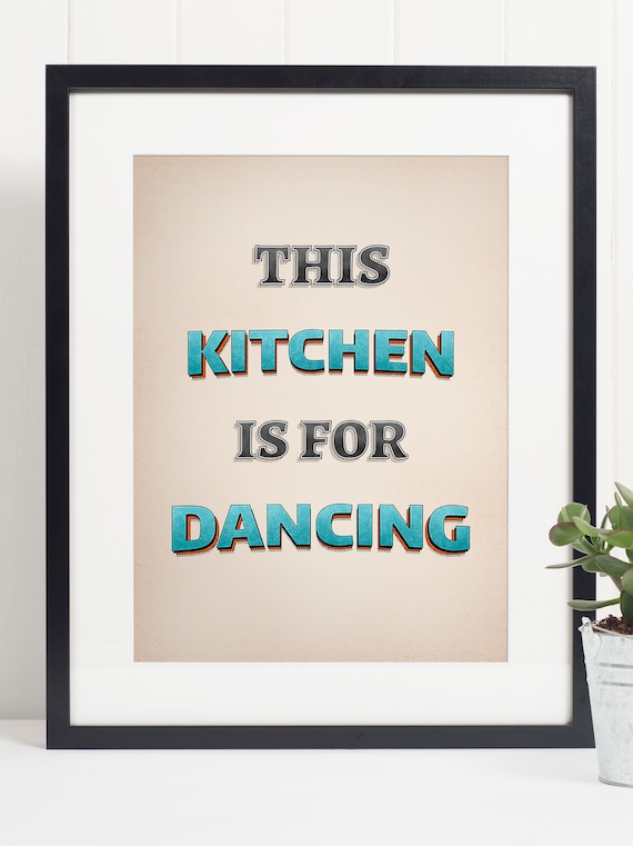 This Kitchen Is For Dancing Art Poster Print Retro Style Wall