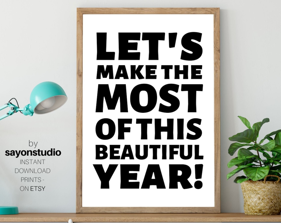 Let's Make the Most of This Beautiful Year Bold Type Minimalist Poster