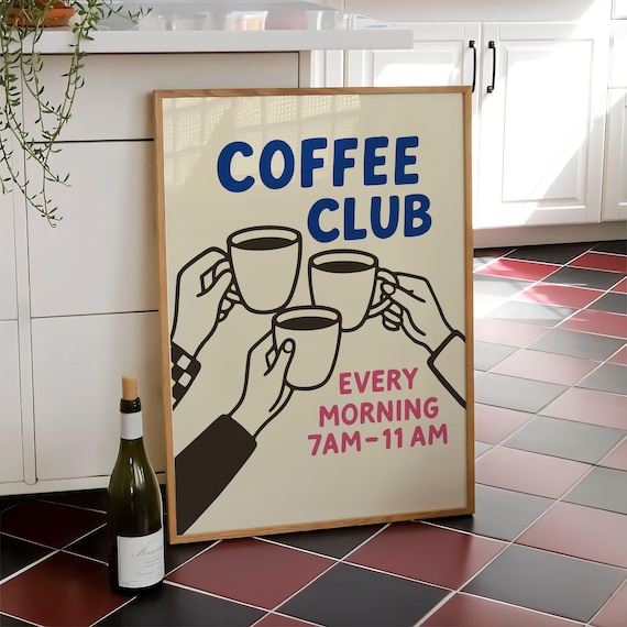 Coffee Club Every Morning 7AM 11AM Retro Mugs Kitchen Wall Decor Poster