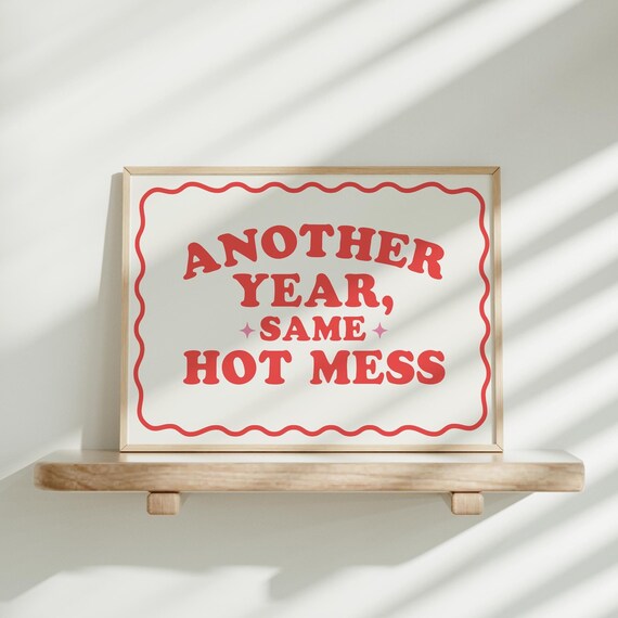 Another Year Same Hot Mess Red Retro New Year Funny Quote Poster