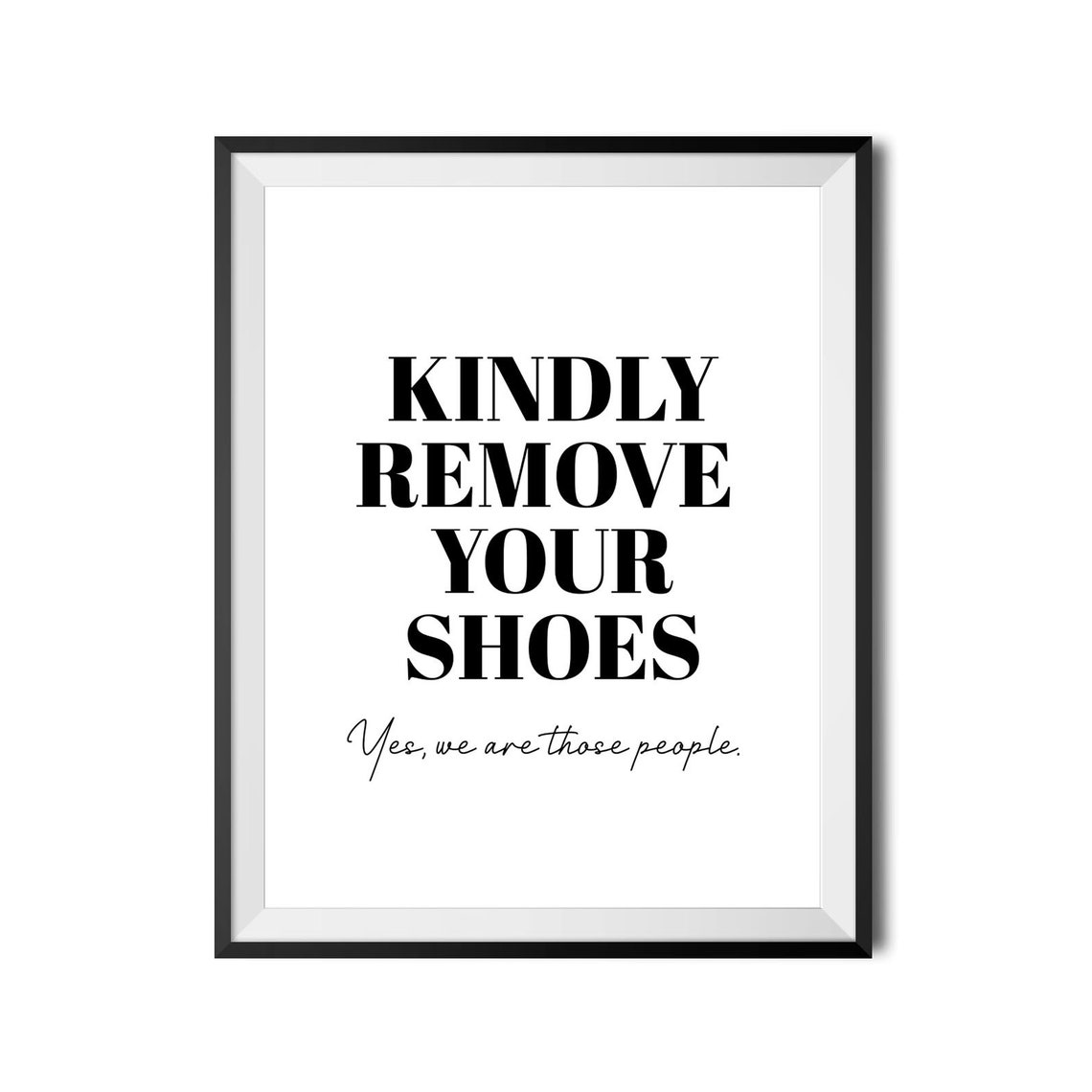 Kindly Remove Your Shoes Entryway Sign Funny House Rules Poster - Image 3
