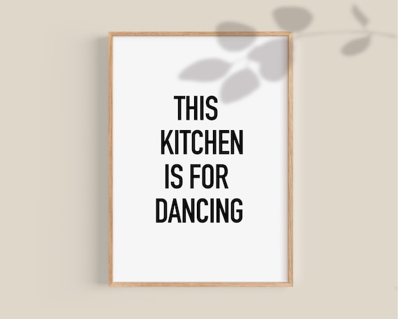 This Kitchen Is For Dancing Typography Poster