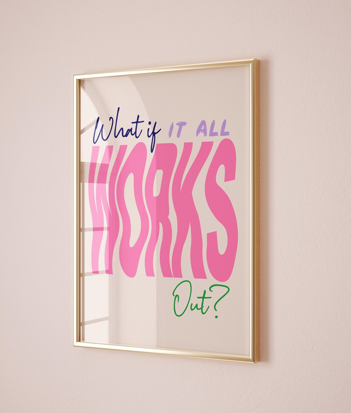 What If It All Works Out Colorful Motivational Quote Wall Poster