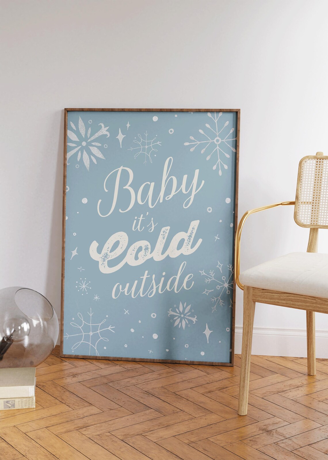 Baby Its Cold Outside Dusty Blue Snowflake Winter Quote Wall Print