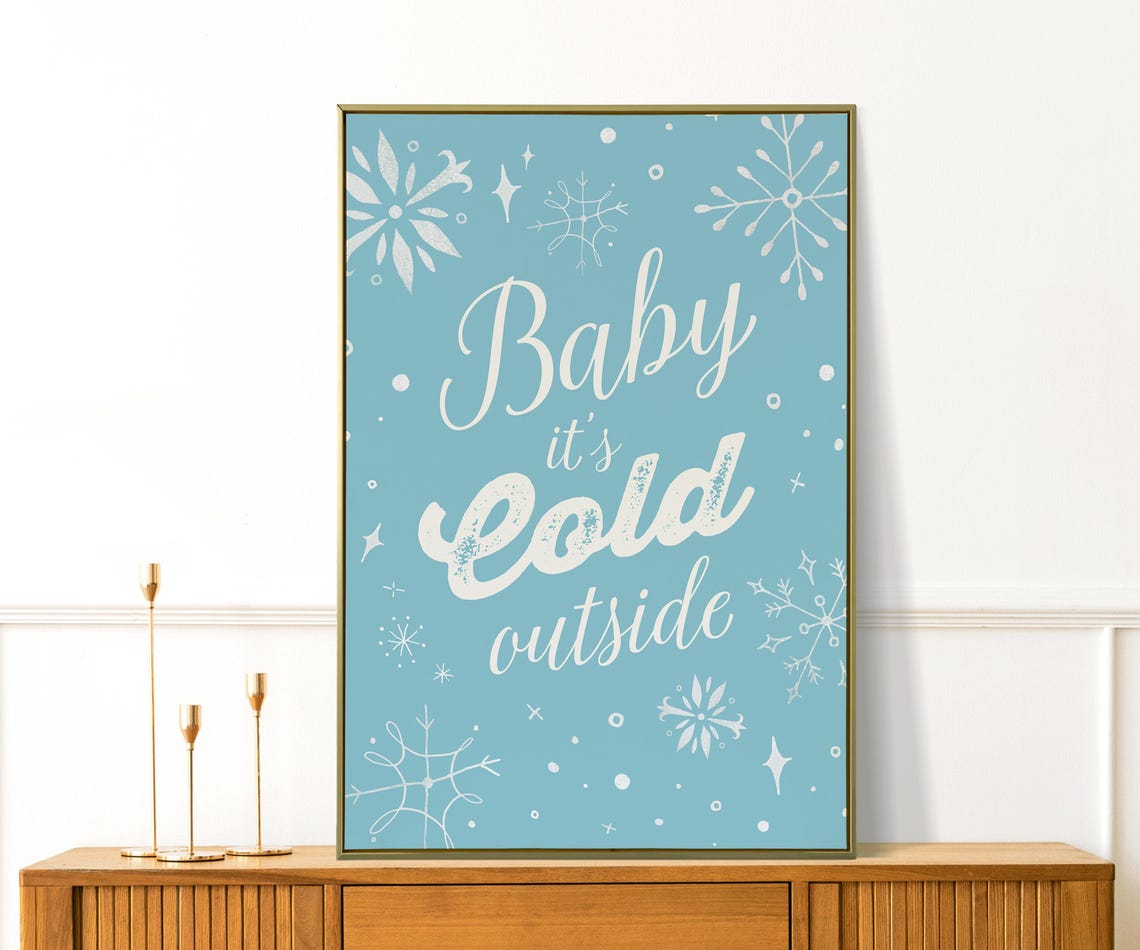 Baby Its Cold Outside Dusty Blue Snowflake Winter Quote Wall Print - Image 4