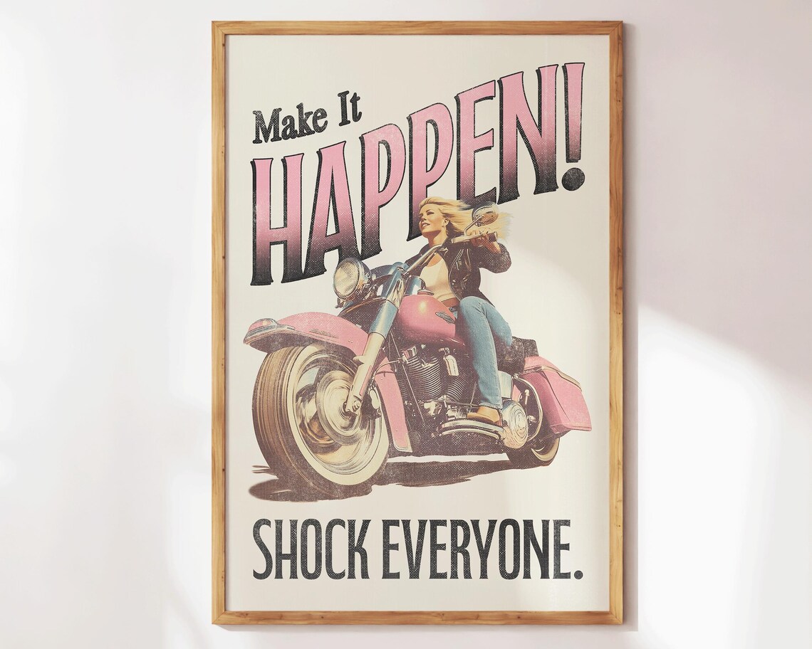 Make It Happen Shock Everyone Retro Motorcycle Rider Woman Motivational Poster - Image 2