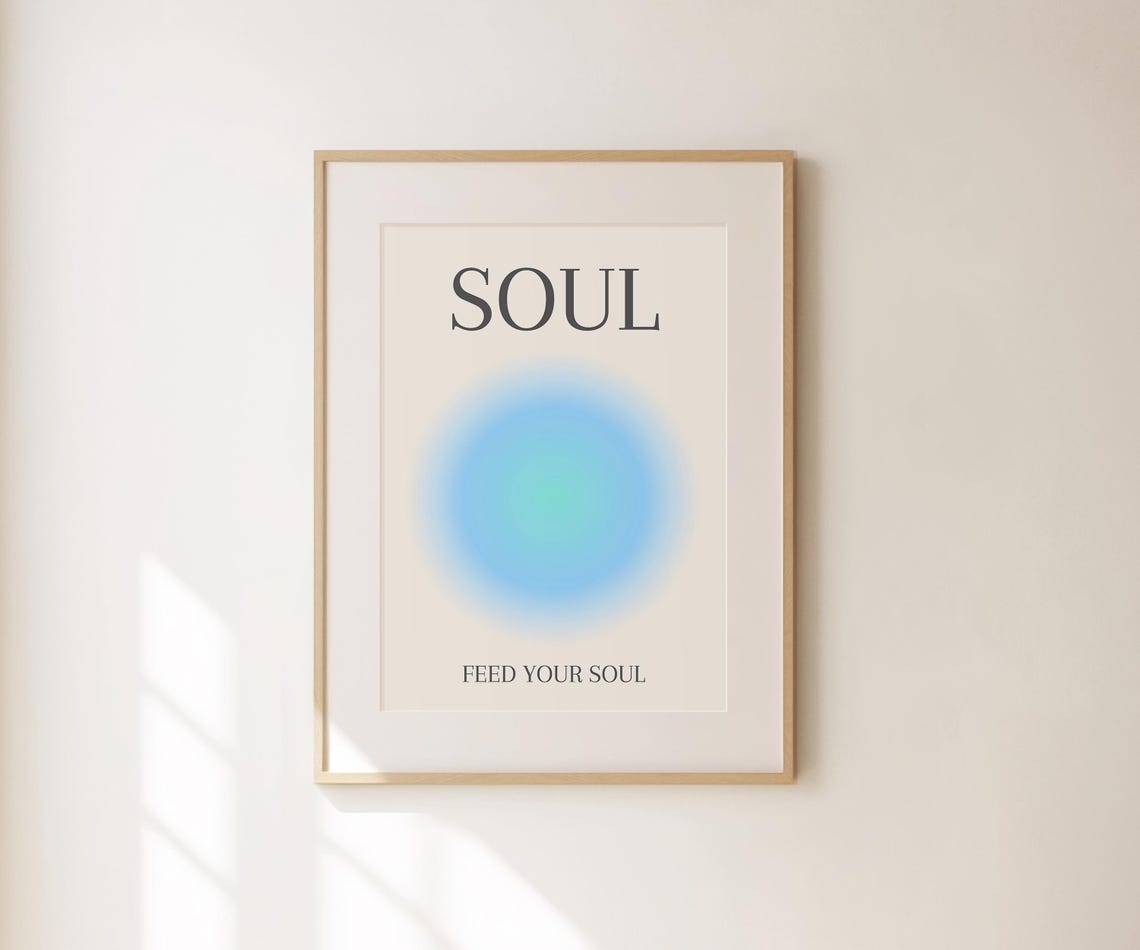 Feed Your Soul Blue Aura Minimalist Mindfulness Affirmation Poster - Image 4