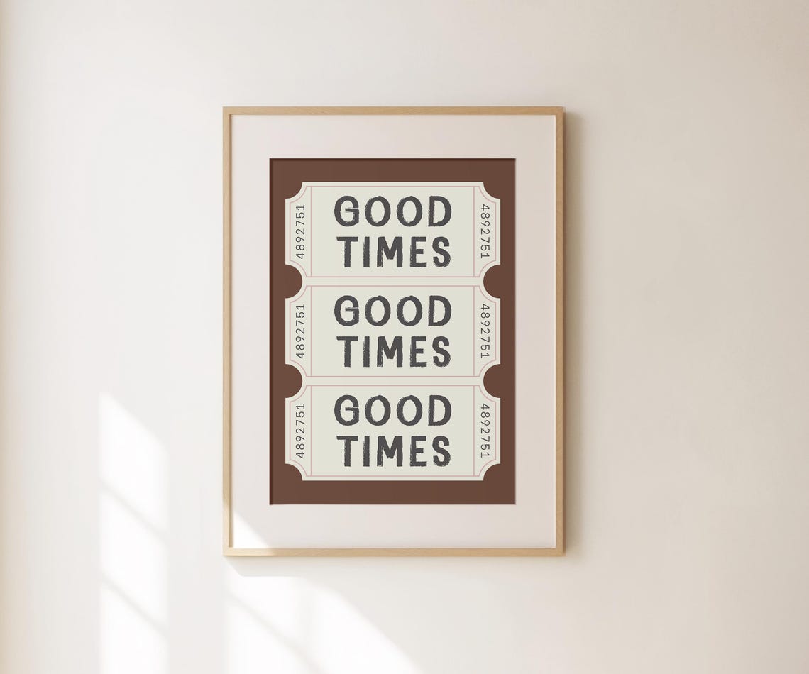 Good Times Retro Ticket Stubs Brown Positivity Quote Art Poster - Image 4