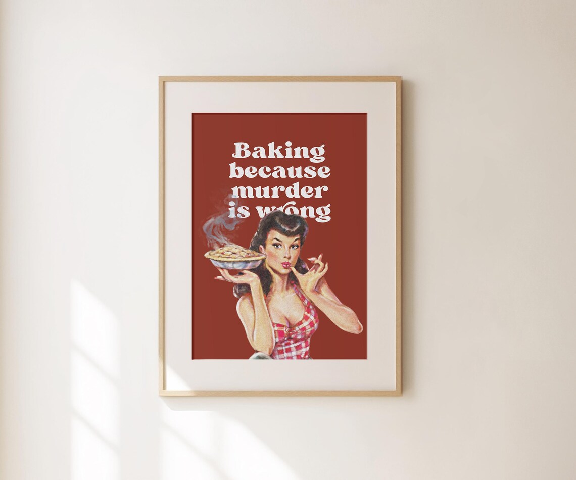 Baking Because Murder Is Wrong, Retro Kitchen Print