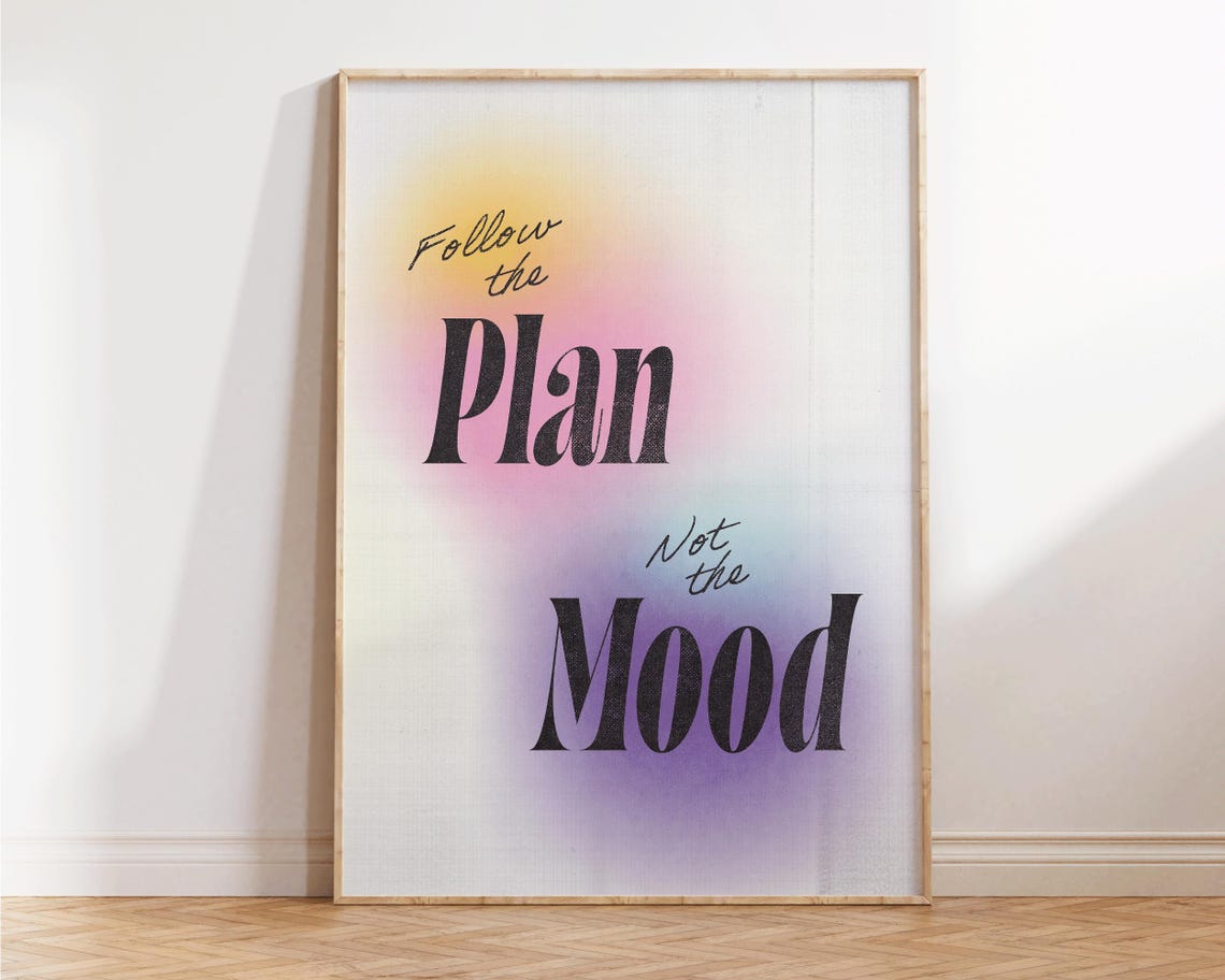 Follow The Plan Not The Mood Pastel Aura Gradient Quote Poster